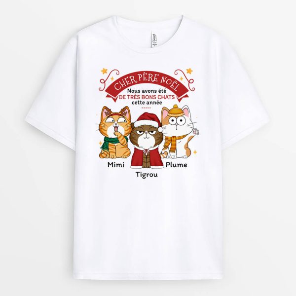 Cher Pere Noel Nous Avons Ete De Tres Bons Chats Cette Annee – Cadeau Personnalise  T-shirt pour Noel