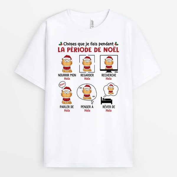 Choses Que Je Fais Pendant La Periode De Noel – Cadeau Personnalise  T-shirt pour Noel