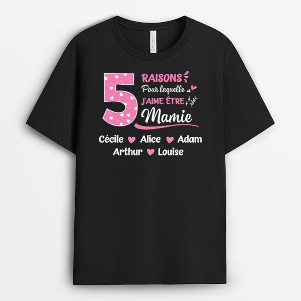 Cinq Raisons Pour Lesquelles J’Aime Etre Mamie Version Rose – Cadeau Personnalise  T-shirt pour Mamie