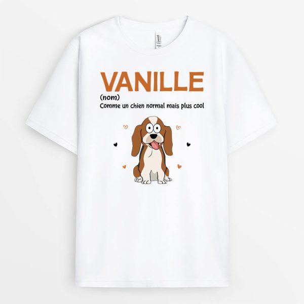 Comme Un Chien Normal Mais Plus Cool Avec Nom – Cadeau Personnalise  T-shirt pour Amoureux Des Animaux