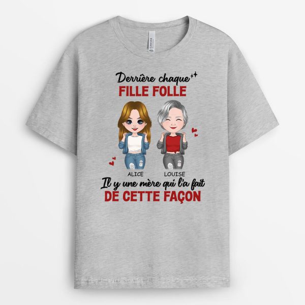 Derriere Chaque Fille Folle – Cadeau Personnalise  T-shirt pour Femme