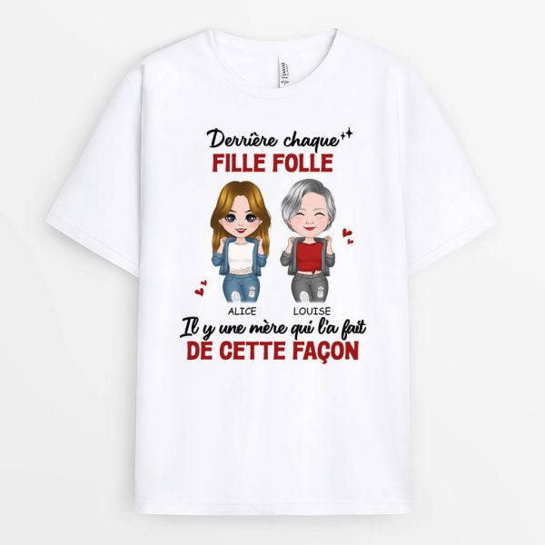 Derriere Chaque Fille Folle – Cadeau Personnalise  T-shirt pour Femme