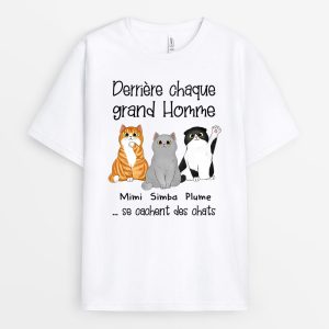 Derriere chaque grand homme – Cadeau Personnalise T-shirt pour Amoureux des chats Derriere chaque grand homme – Cadeau Personnalise T-shirt pour Amoureux des chats