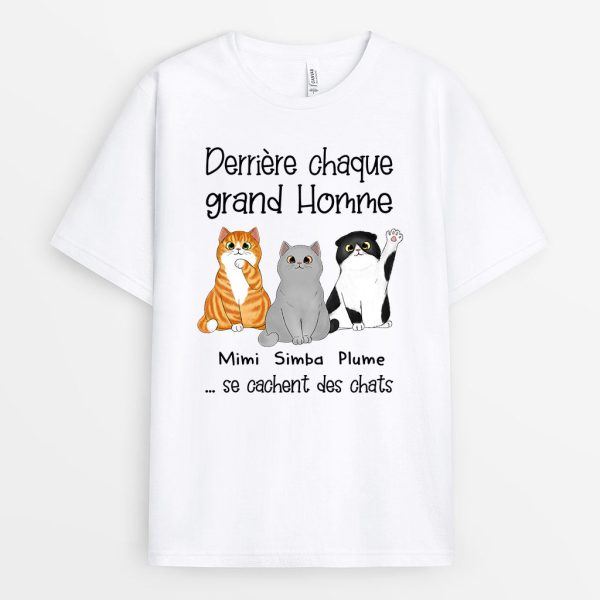 Derriere chaque grand homme – Cadeau Personnalise  T-shirt pour Amoureux des chats