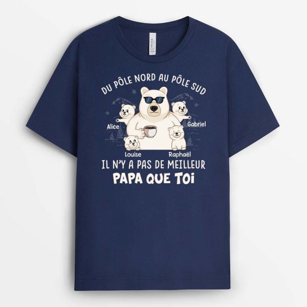 Du Pole Nord Au Pole Sud – Cadeau Personnalise  T-shirt pour Papa