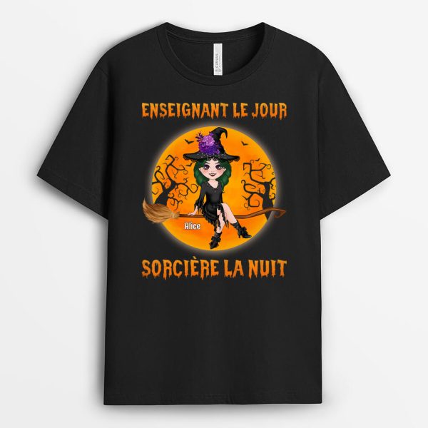 Enseignante Le Jour Sorciere La Nuit – Cadeau Personnalie  T-shirt pour Halloween