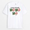 Ho Ho Ho  Cadeau Personnalise  T-shirt pour Noel