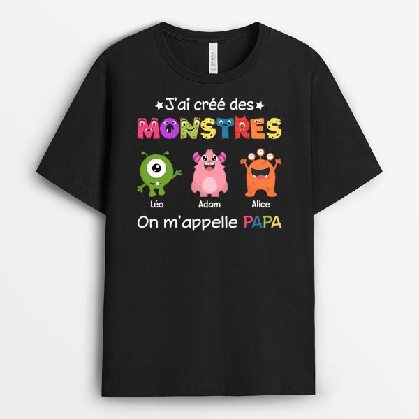 J’ai Cree des Monstres On M’appelle Papa – Cadeau Personanlise  T-shirt Pour Papa Papi