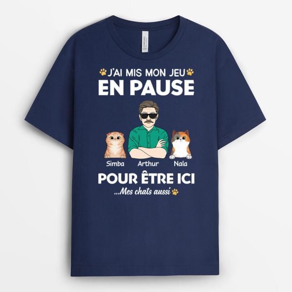 J’ai Mis Mon Jeu En Pause Et Mes Chats Aussi – Cadeau Personnalise  T-shirt Pour Amoureux Des Animaux