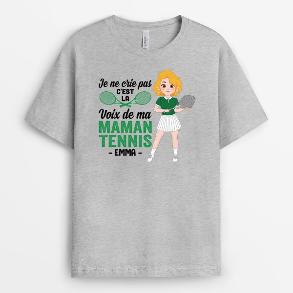 Je Ne Crie Pas C’est La Voix De Ma Maman Tennis – Cadeau Personnalise  T-shirt Pour Femme