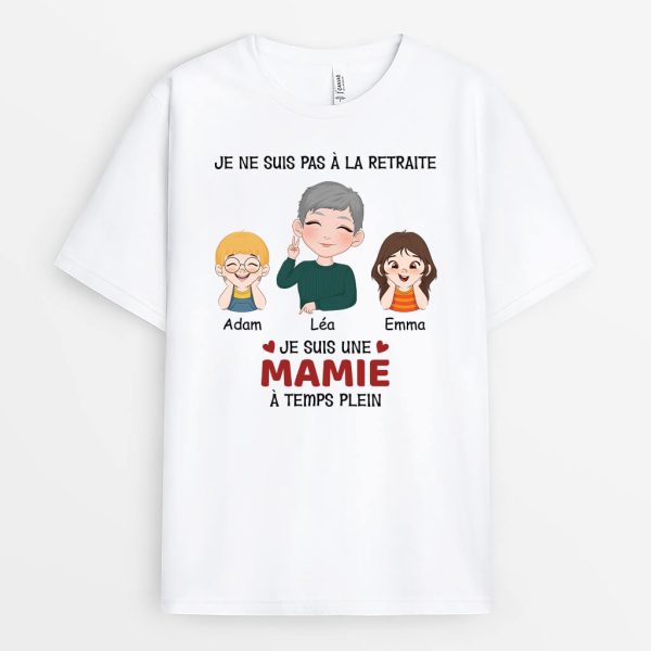 Je Ne Suis Pas A La Retraite – Cadeau Personnalise  T-shirt pour Retraite(e)