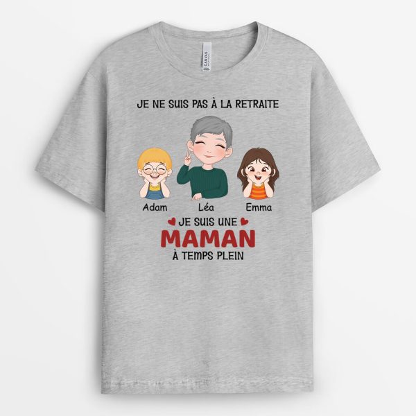 Je Ne Suis Pas A La Retraite – Cadeau Personnalise  T-shirt pour Retraite(e)