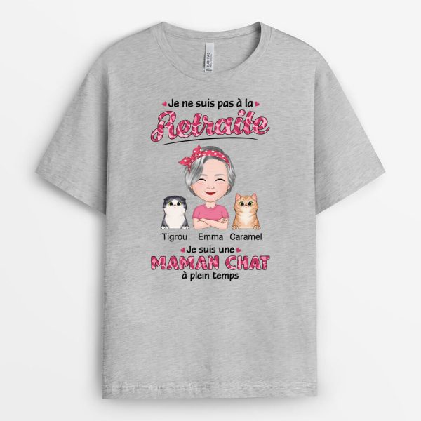 Je Ne Suis Pas A La Retraite Je Suis Maman ChatPapa Chat – Cadeau Personnalise  T-shirt Personnalise