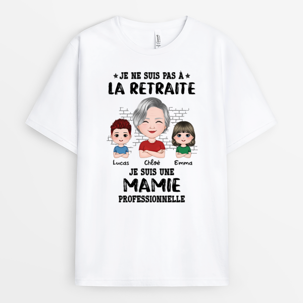 Je Ne Suis Pas A La Retraite Je Suis Un Grand-Pere Professionnel – Cadeau Personnalise  T-shirt pour Papy