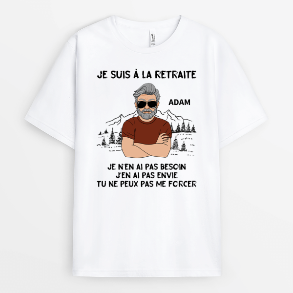 Je Suis A La Retraite – Cadeau Personnalise  T-shirt Pour Homme