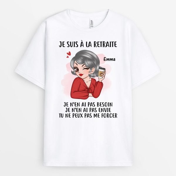 Je Suis A La Retraite Version Mignonne – Cadeau Personnalise  T-shirt pour Retraite