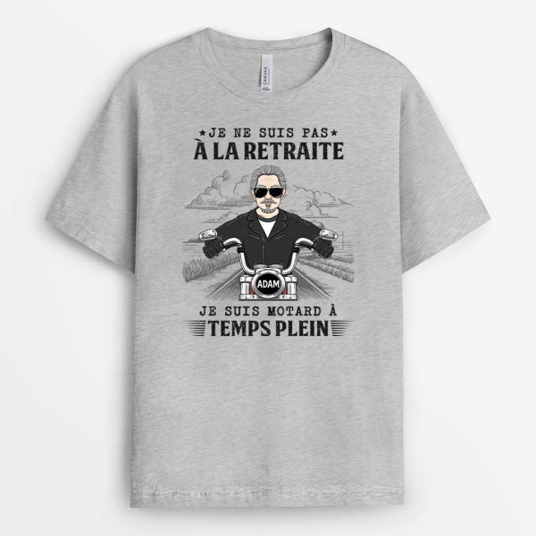 Je Suis Motard A Temps Plein – Cadeau Personnalise  T-shirt Pour Homme