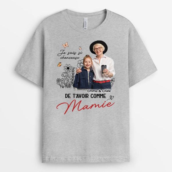 Je Suis Si Chanceux De T’avoir Comme Maman Mamie – Cadeau Personnalise  T-shirt Pour Maman