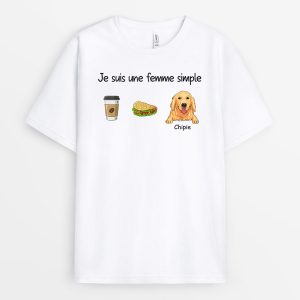 Je Suis Une Femme Simple – Cadeau Personnalise  T-shirt pour Amoureux des Chiens