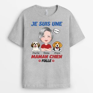 Je Suis Une Maman Chien Folle – Cadeau Personnalise T-shirt pour Femme Je Suis Une Maman Chien Folle – Cadeau Personnalise T-shirt pour Femme