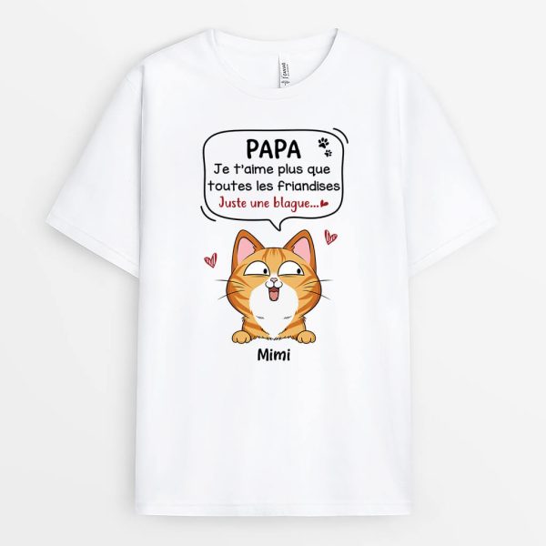 Je T’Aime Plus Que Toutes Les Friandises Chat – Cadeau Personnalise  T-shirt pour Amoureux des Animaux