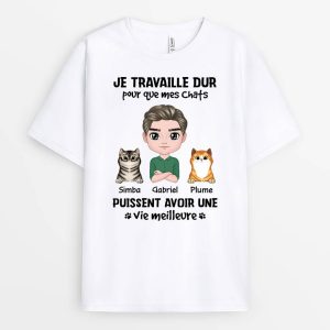Je Travaille Dur Pour Mes Chats – Cadeau Personnalise  T-shirt Pour Amoureux Des Animaux