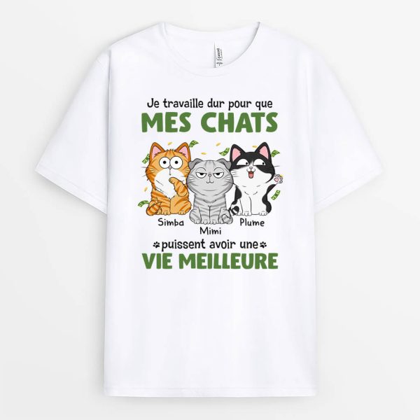 Je Travaille Dur Pour Que Mon Chat Puisse Avoir Une Vie Meilleure – Cadeau Personnalise  T-shirt pour Amoureux des animaux