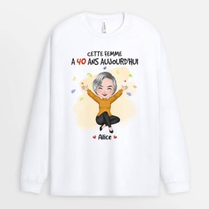 Manches Longues Cette Femme a 40 Ans Aujourd’Hui Personnalise Manches Longues Cette Femme a 40 Ans Aujourd’Hui Personnalise