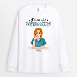 Manches Longues J’aime Etre Infirmiere Personnalise Manches Longues J’aime Etre Infirmiere Personnalise