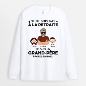Manches Longues Je Suis Un Grand-Pere Professionnel Personnalise Manches Longues Je Suis Un Grand-Pere Professionnel Personnalise