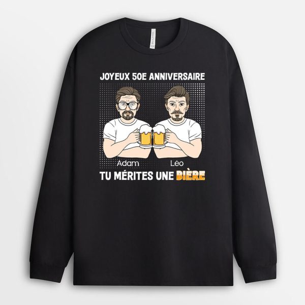 Manches Longues Joyeux Anniversaire De 50 Ans Tu Merites Une Biere Personnalise