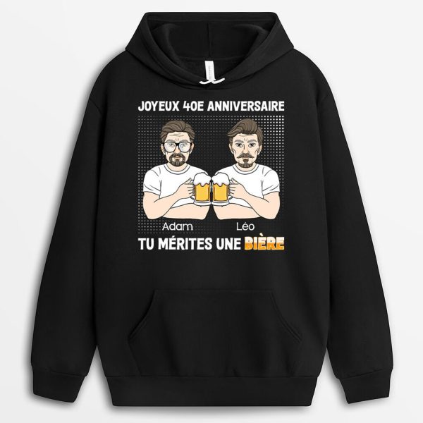 Sweat a Capuche Joyeux 40e Anniversaire Tu Merites Une Biere Personnalise