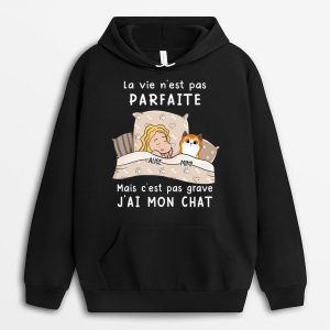 Sweat a Capuche La vie n‘est pas parfaite Chats Personnalise Sweat a Capuche La vie n‘est pas parfaite Chats Personnalise