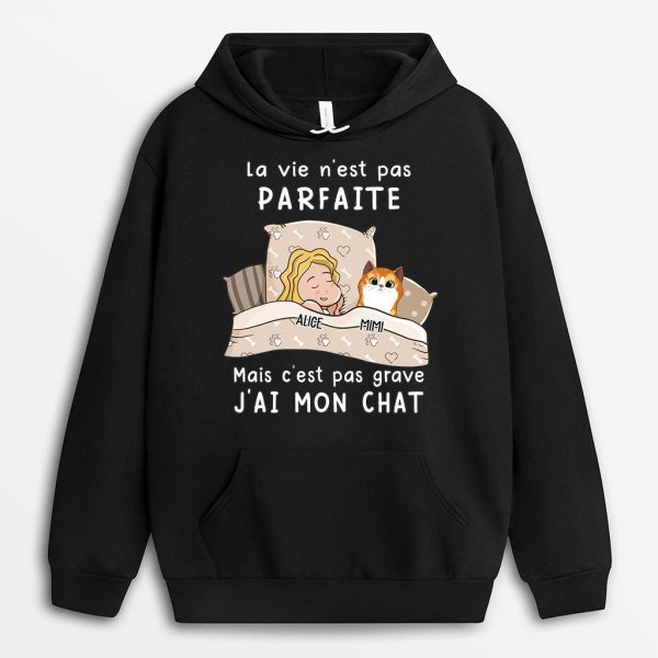 Sweat a Capuche La vie n‘est pas parfaite Chats Personnalise