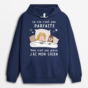 Sweat a Capuche La vie n‘est pas parfaite Chiens Personnalise Sweat a Capuche La vie n‘est pas parfaite Chiens Personnalise
