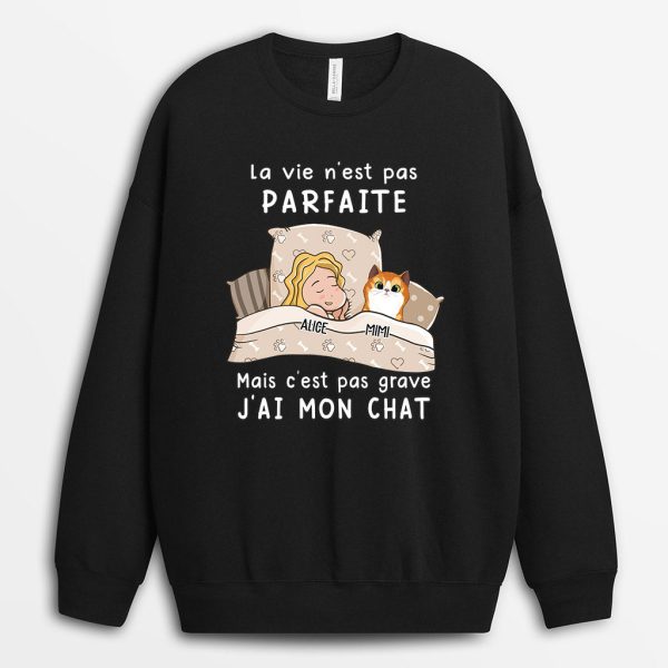 Sweat-shirt La vie n‘est pas parfaite Chats Personnalise