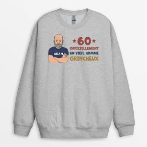 Sweatshirt 60 Officiellement Un Vieil Homme Grincheux Personnalise Sweatshirt 60 Officiellement Un Vieil Homme Grincheux Personnalise