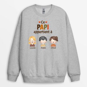 Sweatshirt Ce PapyPapa Appartient A Personnalise Sweatshirt Ce PapyPapa Appartient A Personnalise