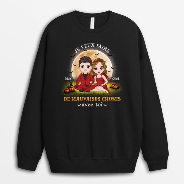 Sweatshirt Je Veux Faire De Mauvaises Choses Avec Toi Personnalise