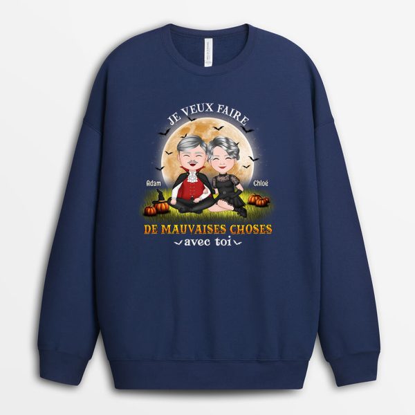 Sweatshirt Je Veux Faire De Mauvaises Choses Avec Toi Personnalise