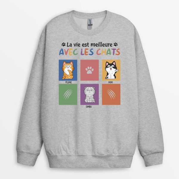 Sweatshirt La Vie Est Meilleure Avec Les Chats Personnalise