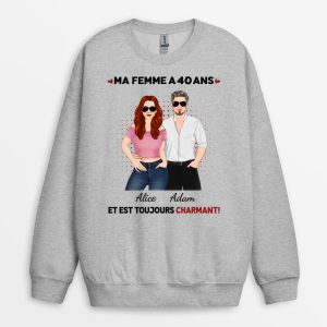 Sweatshirt Ma FemmeMon Mari A 40 Ans Et Est Toujours Sexy Personnalise