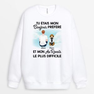 Sweatshirt Mon Bonjour Prefere et Mon Au Revoir Le Plus Difficile Papa Chien Personnalise Sweatshirt Mon Bonjour Prefere et Mon Au Revoir Le Plus Difficile Papa Chien Personnalise