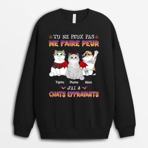 Sweatshirt Tu Ne Peux Pas Me Faire Peur J’ai 4 Chats Effrayants Personnalise Sweatshirt Tu Ne Peux Pas Me Faire Peur J’ai 4 Chats Effrayants Personnalise