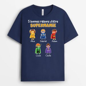 T-shirt 3 Bonnes Raisons D’Etre Super Maman Personnalise T-shirt 3 Bonnes Raisons D’Etre Super Maman Personnalise