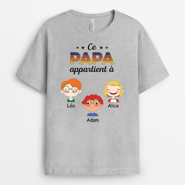 T-shirt Ce PapyPapa Appartient a Ses Enfants Personnalise