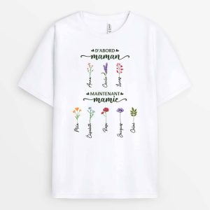 T-shirt D’Abord Maman Maintenant Mamie Personnalise T-shirt D’Abord Maman Maintenant Mamie Personnalise