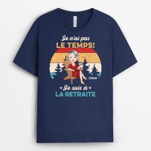 T-shirt Je N’ai Pas Le Temps Je Suis A La Retraite Personnalise T-shirt Je N’ai Pas Le Temps Je Suis A La Retraite Personnalise