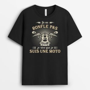 T-shirt Je Ne Ronfle Pas, Je Reve Que Je Suis Une Moto Personnalise T-shirt Je Ne Ronfle Pas, Je Reve Que Je Suis Une Moto Personnalise