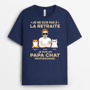 T-shirt Je Ne Suis Pas A La Retraite Je Suis Un Papa Chat Professionnel Personnalise T-shirt Je Ne Suis Pas A La Retraite Je Suis Un Papa Chat Professionnel Personnalise